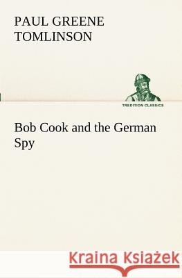 Bob Cook and the German Spy