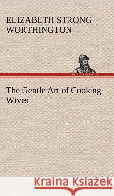 The Gentle Art of Cooking Wives