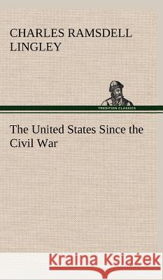 The United States Since the Civil War