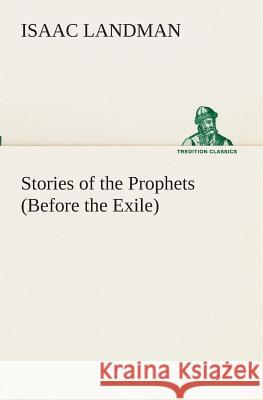 Stories of the Prophets (Before the Exile)