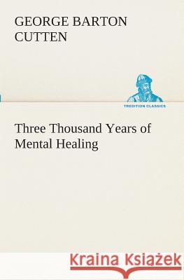 Three Thousand Years of Mental Healing