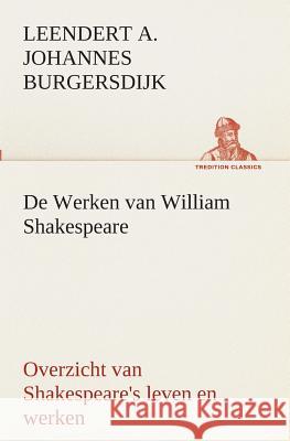 De Werken van William Shakespeare Overzicht van Shakespeare's leven en werken