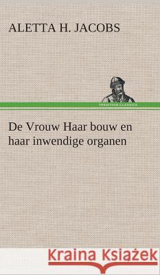 De Vrouw Haar bouw en haar inwendige organen