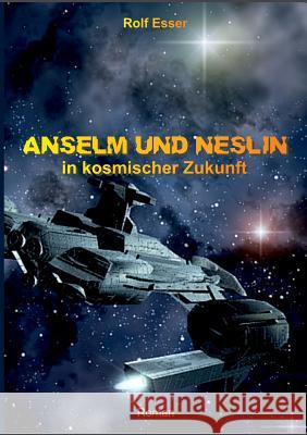 Anselm Und Neslin in Kosmischer Zukunft