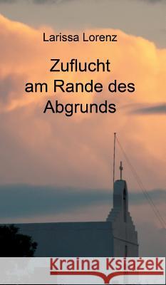 Zuflucht am Rande des Abgrunds