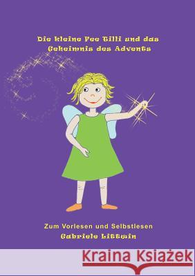 Die kleine Fee Tilli und das Geheimnis des Advents