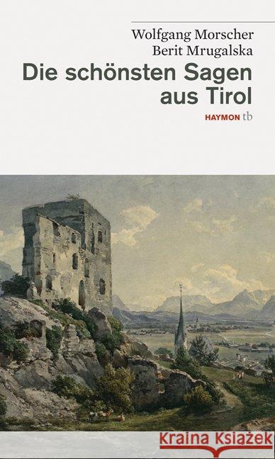 Die schönsten Sagen aus Tirol