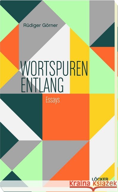 Wortspuren entlang : Essays. Im Paradoxen zu Hause