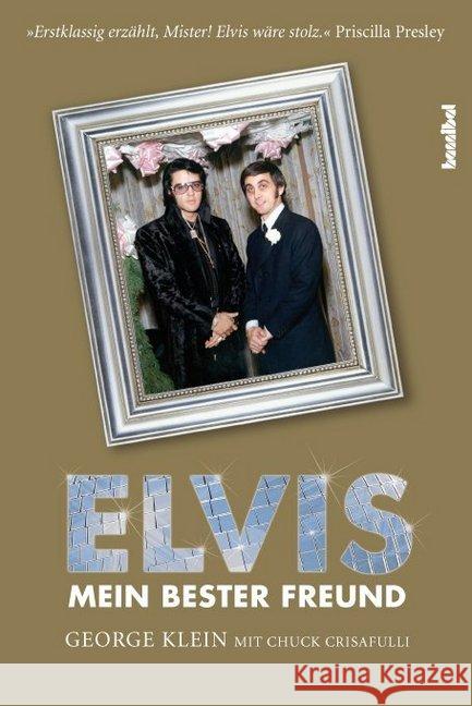 Elvis - Mein bester Freund : Erinnerungen. Über die großen Tage des Radios, die wilden Zeiten des Rock'n'Roll und meine lebenslange Freundschaft mit Elvis Presley