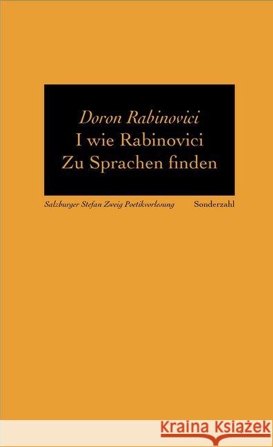 I wie Rabinovici : Zu Sprachen finden. Salzburger Stefan Zweig Poetikvorlesungen