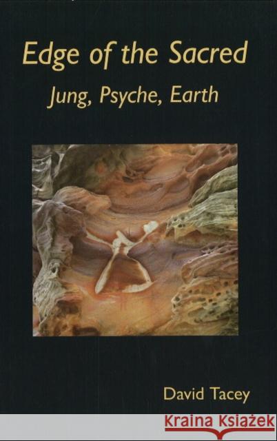Edge of the Sacred: Jung, Psyche, Earth