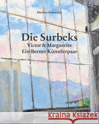 Die Surbeks: Victor & Marguerite: Ein Berner Künstlerpaar