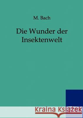 Die Wunder Der Insektenwelt