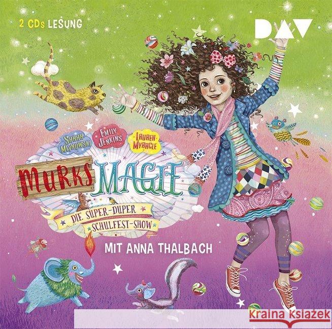 Murks-Magie - Die super-duper Schulfest-Show, 2 Audio-CDs : Lesung mit Anna Thalbach (2 CDs), Lesung