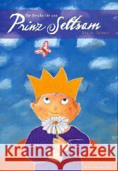 Die Geschichte von Prinz Seltsam : Wie gut, dass jeder anders ist!