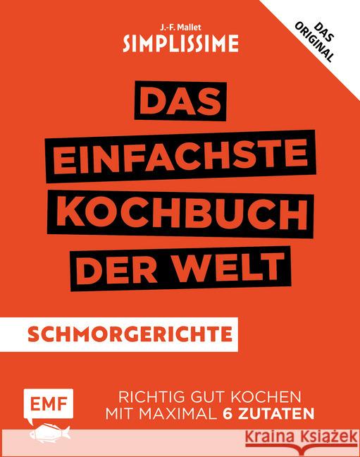 Simplissime - Das einfachste Kochbuch der Welt: Schmorgerichte : Richtig gut kochen mit maximal 6 Zutaten