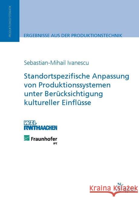 Standortspezifische Anpassung von Produktionssystemen unter Berücksichtigung kultureller Einflüsse : Dissertationsschrift