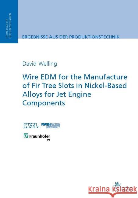 Wire EDM for the Manufacture of Fir Tree Slots in Nickel-Based Alloys for Jet Engine Components