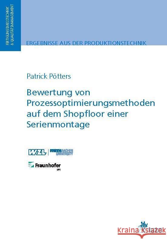 Bewertung von Prozessoptimierungsmethoden auf demShopfloor einer Serienmontage