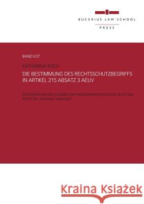 Die Bestimmung des Rechtsschutzbegriffs in Artikel 215 Absatz 3 AEUV : Einschränkung des europäischen Individualrechtsschutzes durch das Recht der Vereinten Nationen?