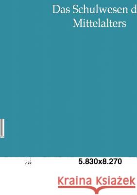 Das Schulwesen Des Mittelalters