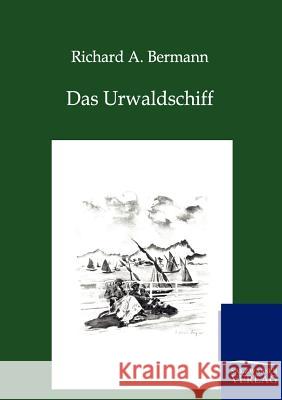 Das Urwaldschiff