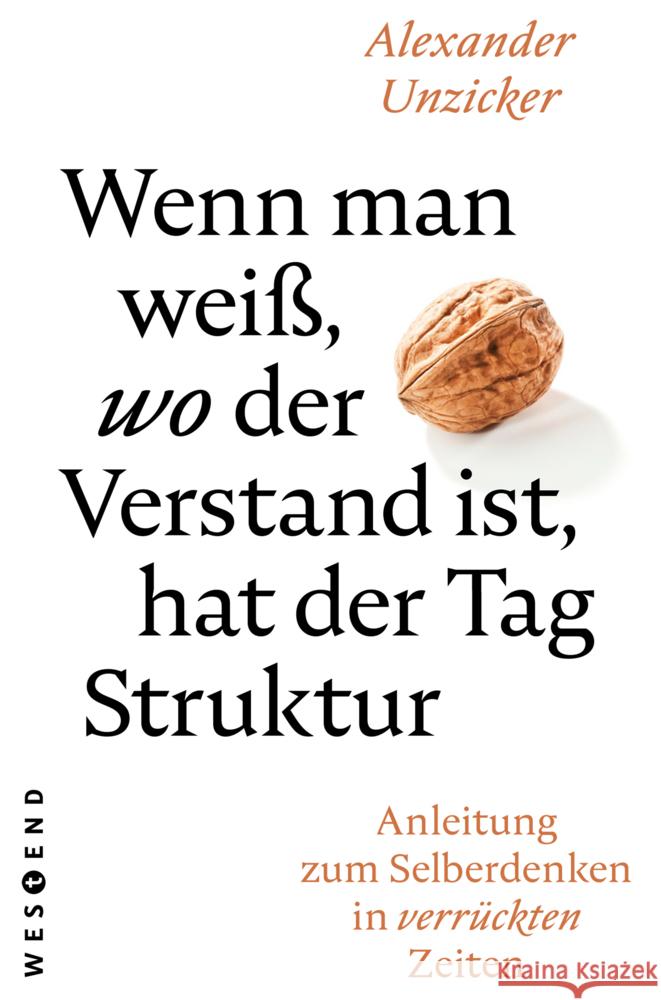 Wenn man weiß, wo der Verstand ist, hat der  Tag Struktur