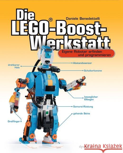 Die LEGO®-Boost-Werkstatt : Eigene Roboter erfinden und programmieren