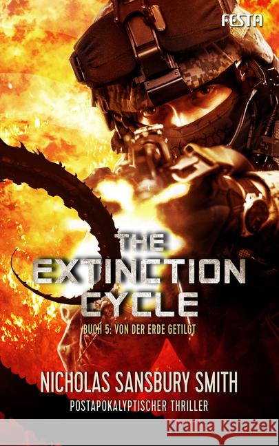 The Extinction Cycle - Von der Erde getilgt : Postapokalyptischer Thriller