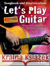 Let's Play Guitar, m. DVD u. 2 Audio-CDs : Songbook und Gitarrenschule + DVD + 2 CDs. 40 Gitarrenklassiker ohne Vorkenntnisse spielen. Mit Songs von Eric Clapton, Bob Dylan, Cat Stevens, R.E.M. Oasis,