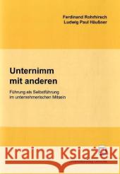 Unternimm mit anderen. Führung als Selbstführung im unternehmerischen Mitsein