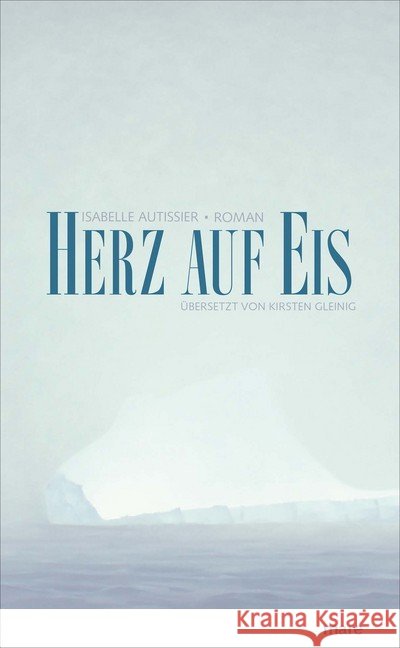 Herz auf Eis : Roman