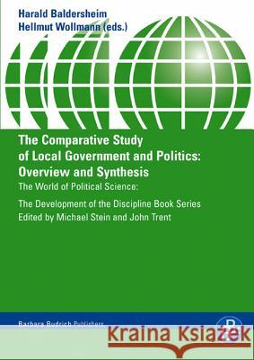 The Comparative Study of Local Government and Politics: Overview and Synthesis
