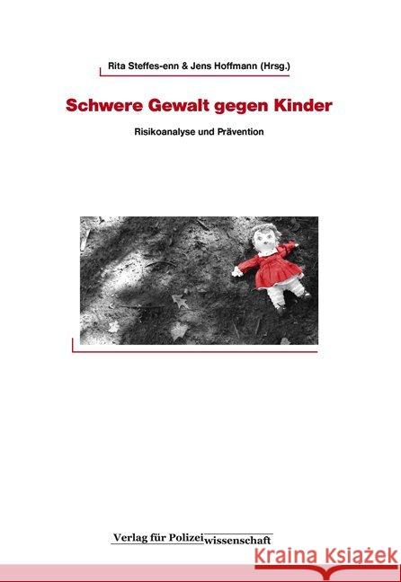 Schwere Gewalt gegen Kinder : Risikoanalyse und Prävention