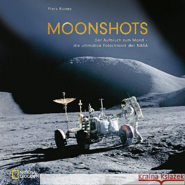 Moonshots : Die ultimative Fotochronik der NASA