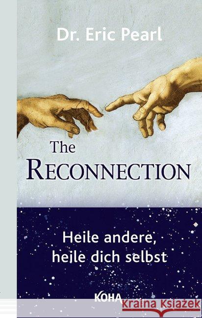 The Reconnection : Heile andere, heile dich selbst