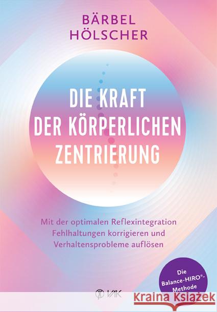 Die Kraft der körperlichen Zentrierung