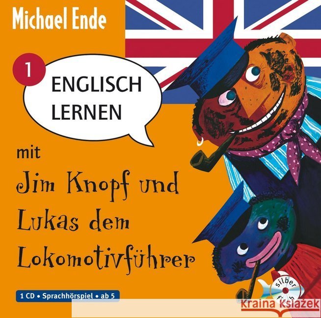 Englisch lernen mit Jim Knopf und Lukas dem Lokomotivführer. Tl.1, 1 Audio-CD : Sprachhörspiel für Kinder
