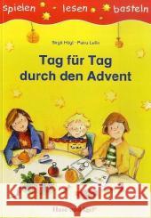 Tag für Tag durch den Advent, Schulausgabe : Vorschule und 1. Klasse