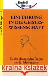 Einführung in die Geisteswissenschaft : Zu den drängenden Fragen des 21. Jahrhunderts