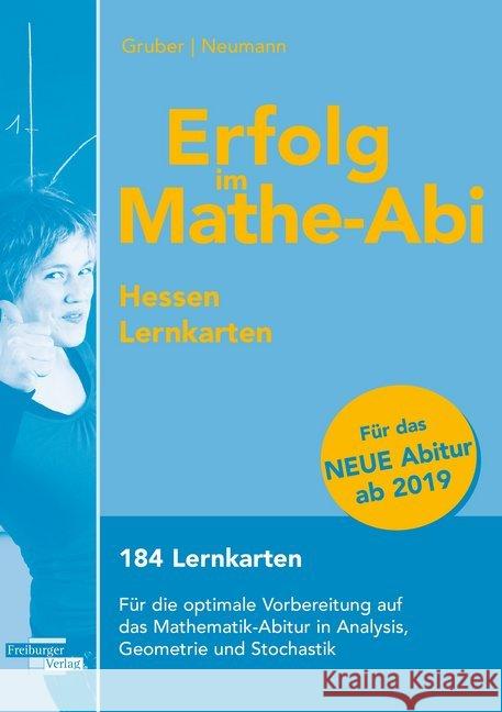 Erfolg im Mathe-Abi 2019 Hessen Lernkarten : 184 Lernkarten. Für die optimale Vorbereitung auf das Mathe-Abitur in Analysis, Geometrie und Stochastik