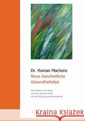 Neue Ganzheitliche Gesundheitstips