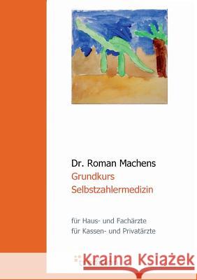 Grundkurs Selbstzahlermedizin