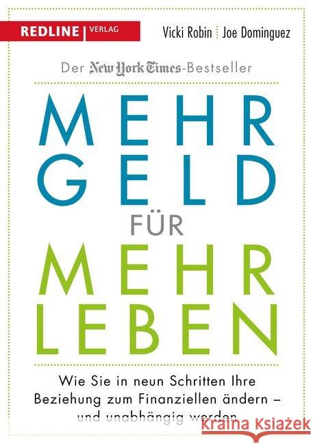 Mehr Geld für mehr Leben : Wie Sie in neun Schritten Ihre Beziehung zum Finanziellen ändern - und unabhängig werden