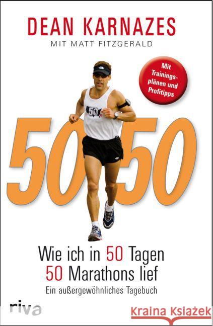 50/50 : Wie ich in 50 Tagen 50 Marathons lief