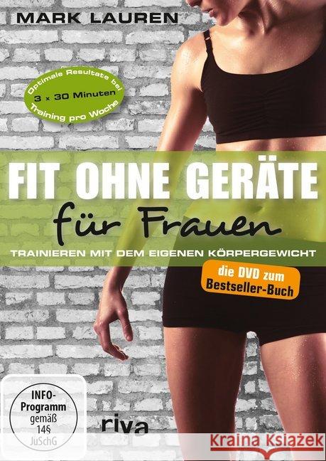 Fit ohne Geräte für Frauen, 1 DVD : Trainieren mit dem eigenen Körpergewicht - die DVD zum Buch. 3 hochintensive Workouts. Deutschland