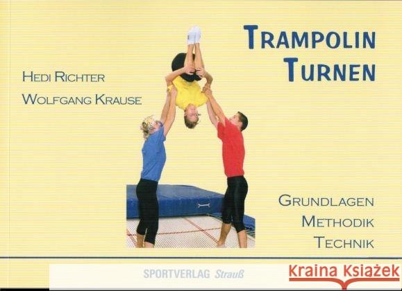 Trampolin Turnen : Grundlagen, Methodik, Technik