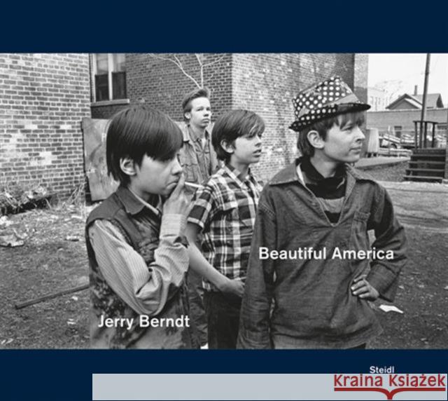 Jerry Berndt: Beautiful America: Protest, Politics and Everyday Culture in the Usa, 1968-1980
