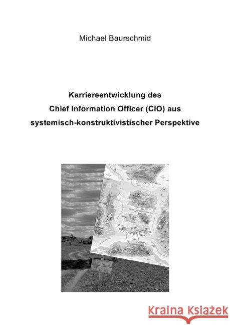 Karriereentwicklung des Chief Information Officers (CIO) aus systemisch-konstruktivistischer Perspektive
