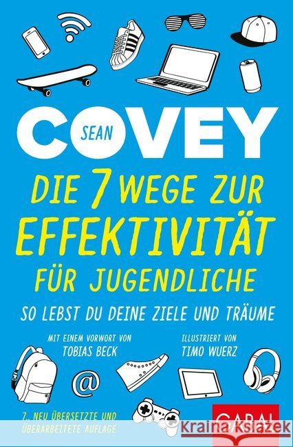 Die 7 Wege zur Effektivität für Jugendliche : So lebst du deine Ziele und Träume
